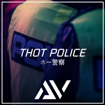 Thot Police by Avulsion