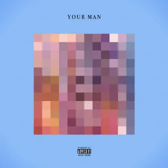 Your Man by BEAUREGXRD