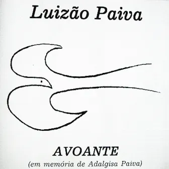 Avoante (Em Memória de Adalgisa Paiva) by Luizão Paiva