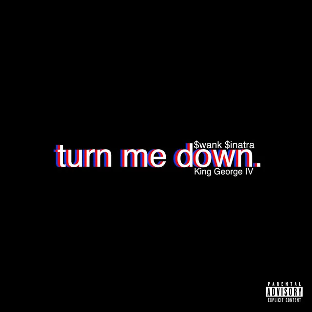 Turn Me Down