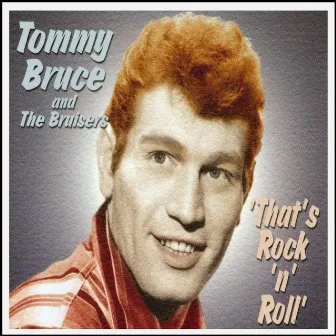 That's Rock 'n' Roll by Tommy Bruce