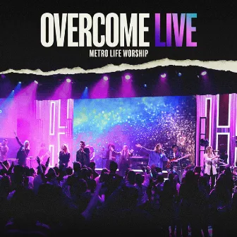 Overcome (Live) by Metro Life Worship