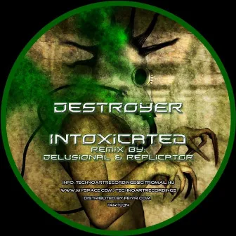 Intoxicated by Destroyer