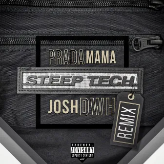 Steep Tech (Remix) by Prada Mama