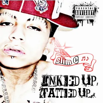 Inked Up, Tatted Up - Single by Slim C