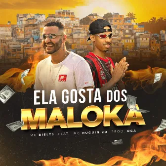 Ela Gosta dos Maloka by MC Bielts