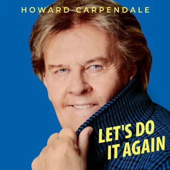 Let's Do It Again by Howard Carpendale