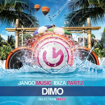 Jango Music - Bora Bora Ibiza, Pt. 2 (Selected & Mixed by DIMO) by Dimo