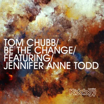 Be The Change by Jennifer Anne Todd