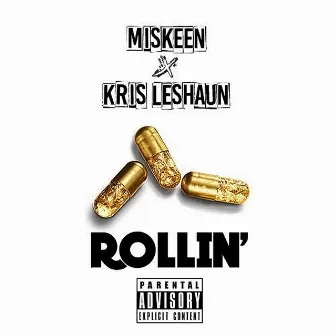 Rollin' by Miskeen