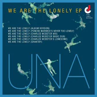 We Are The Lonely EP by UNA