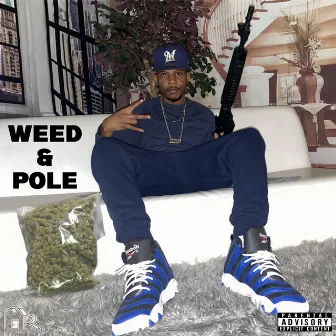 Weed & Pole by MafiaMoolah