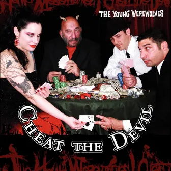 Cheat The Devil by The Young Werewolves