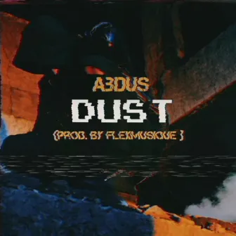 Dust by Abdus