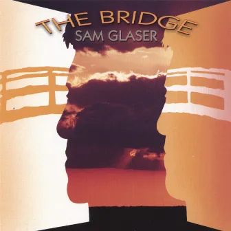 The Bridge by Sam Glaser