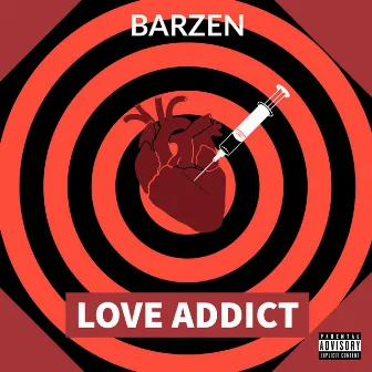 Love Addict by Barzen