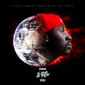 In Bank We Trust (Clean) by Bankroll Fresh