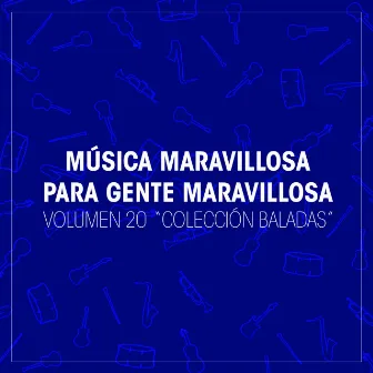 Musica Maravillosa para Gente Maravillosa. 