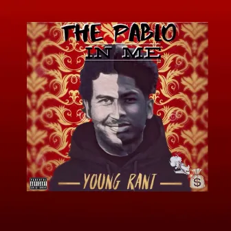 The Pablo in Me by Young Rant