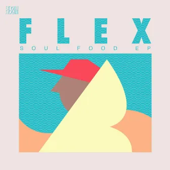 Soul Food EP by Flex