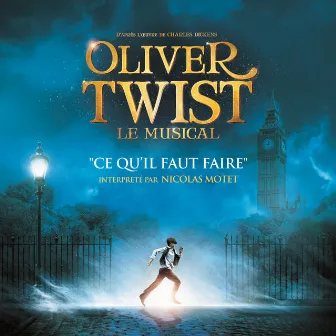 Ce qu'il faut faire (from Oliver Twist, le Musical) by Shay Alon