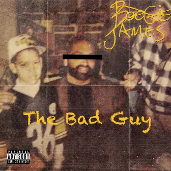 The Bad Guy by Boogie James