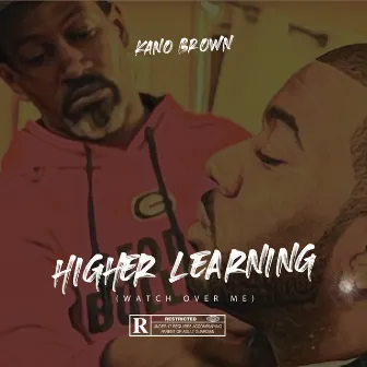 Higher Learning ( Watch Over Me ) by Kano Brown