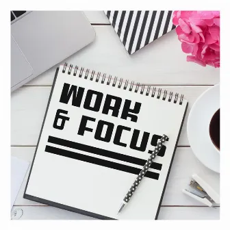 Work & Focus - Stay Focused in Your Home Office with This Soft New Age Music, Brain Waves, Enhance Memory, Mental Ability, Higher Efficiency by Focus Music Control