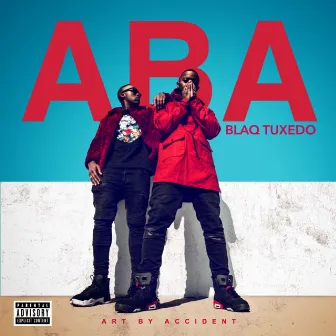 ABA (Art By Accident) by Blaq Tuxedo