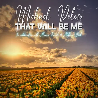 That Will Be Me by Michael Peloso