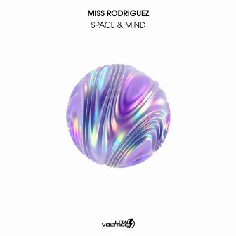 Space & Mind by Miss Rodriguez