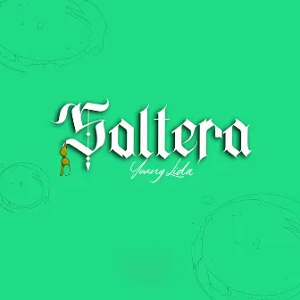 Soltera by Young Lida