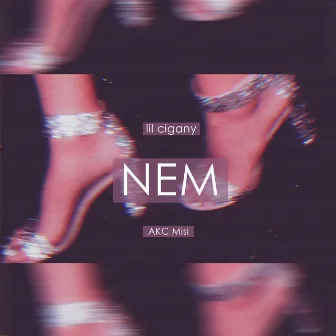 Nem by Lil Cigany