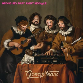 Wrong Key Baby, Right Keyhole by Georgetown