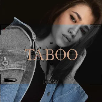 Taboo by LOONY