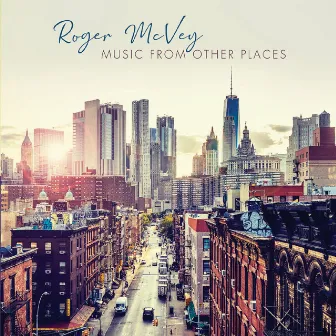 Music from Other Places by Roger McVey