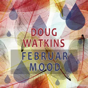 Februar Mood by Doug Watkins