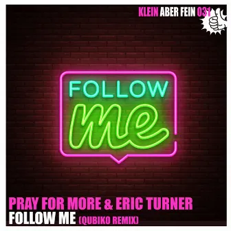 Follow Me (Qubiko Remix) by Eric B Turner