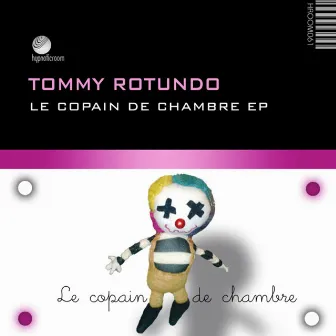 Le Copain de Chambre - EP by Tommy Rotundo