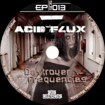 Destroyer Frequencies by Acid Flux