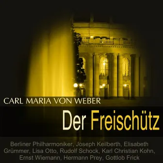 Weber: Der Freischütz by Carl Maria von Weber