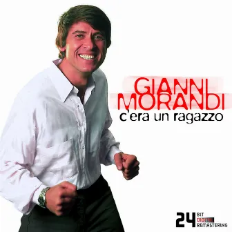 C'era Un Ragazzo by Gianni Morandi