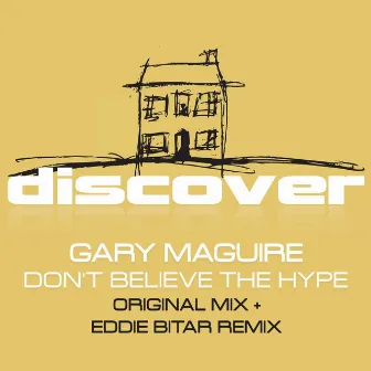 Don't Believe the Hype by Gary Maguire