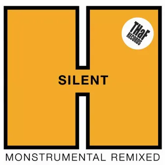 Monstrumental Remix3d by Silent H!