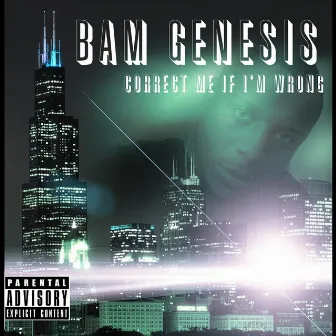 Correct Me if i'm Wrong by Bam Genesis