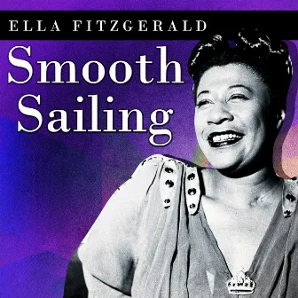 Smooth Sailing by Ella Fitzgerald and Her Savoy Eight