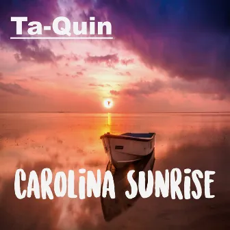 Carolina Sunrise by Roger TaQuin