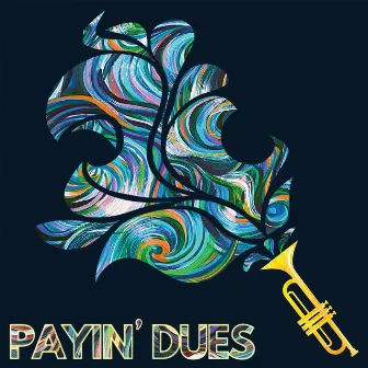 Payin' Dues by John Michael Bradford