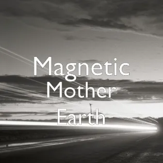 Mother Earth by Magnetic