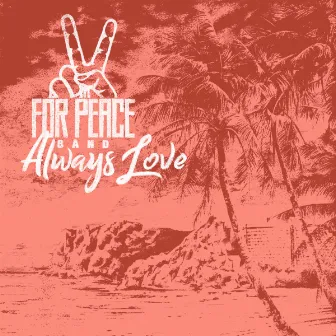 Always Love by For Peace Band